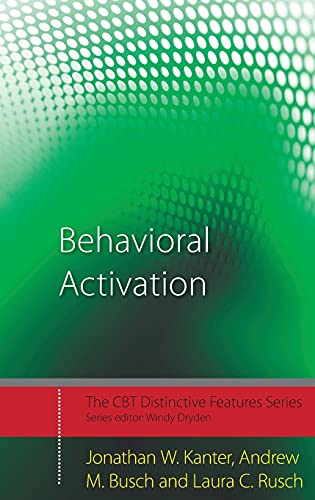 Behavioral Activation: Distinctive Features (CBT Distinctive Features) von Routledge